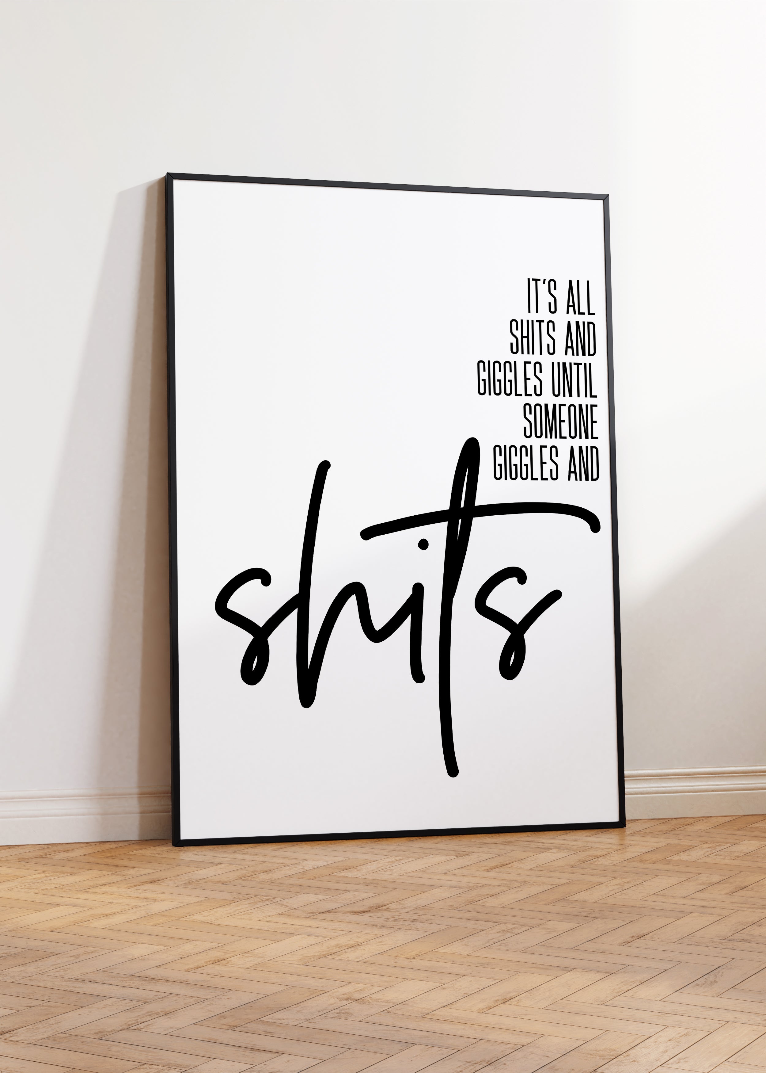 shits and giggles Print