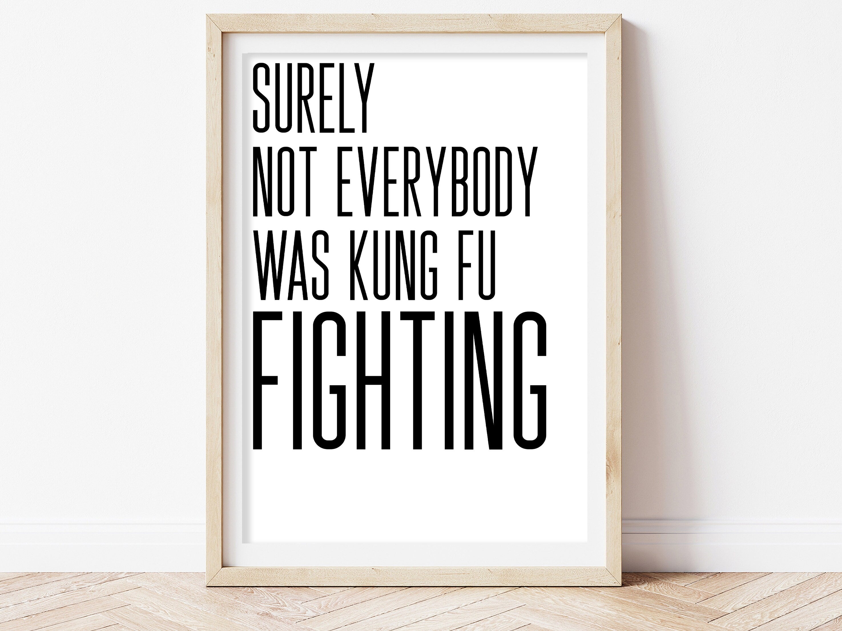 Surely Not Everybody Was Kung Fu Fighting Wall Art