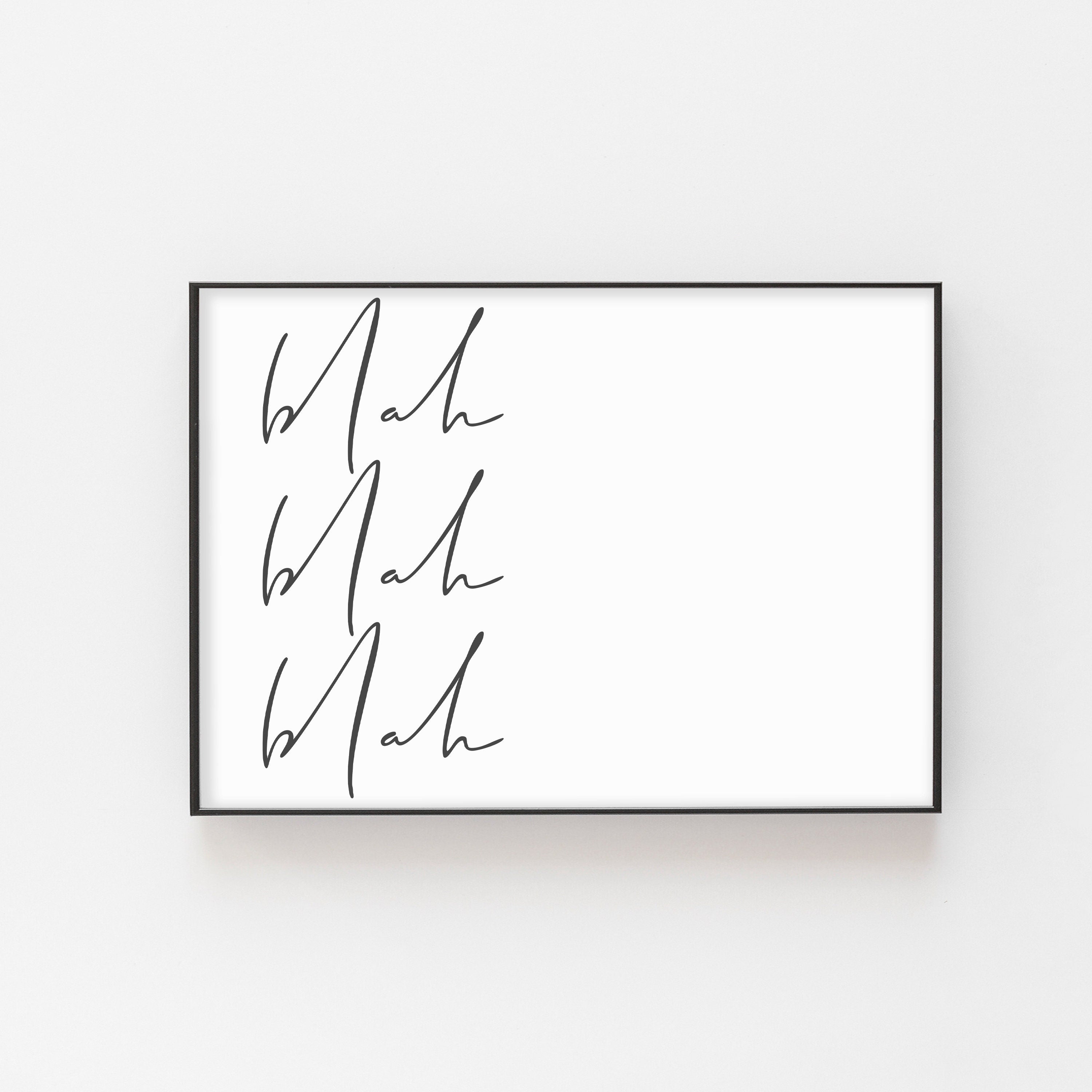 Blah Blah Blah Script Wall Print