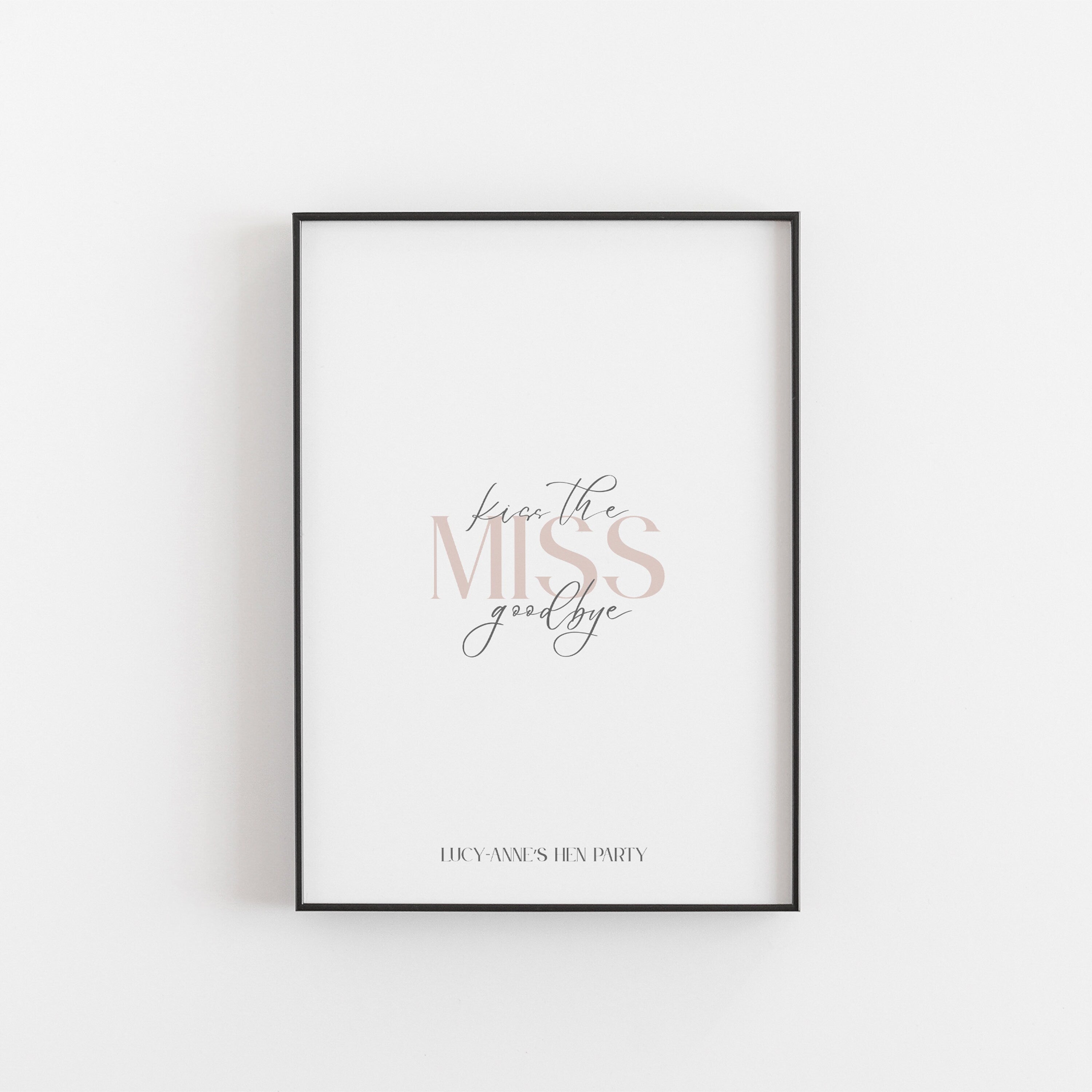 Minimal Kiss The Miss Goodbye Print