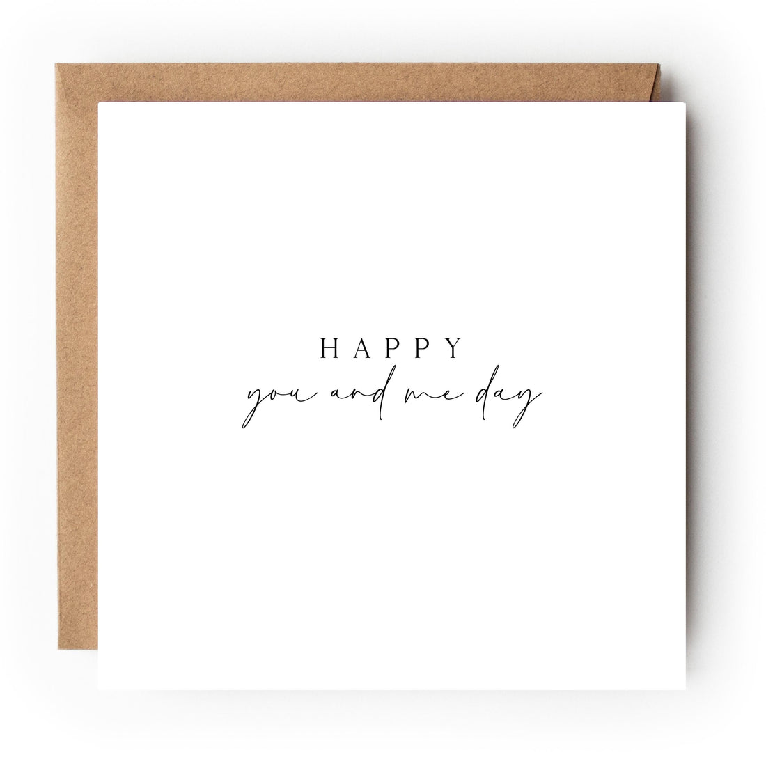 Anniversary Card - Elegant Minimal Anniversary Card- Happy You & Me Day- Any Anniversary-Anniversary Gift- Kraft Envelope Included