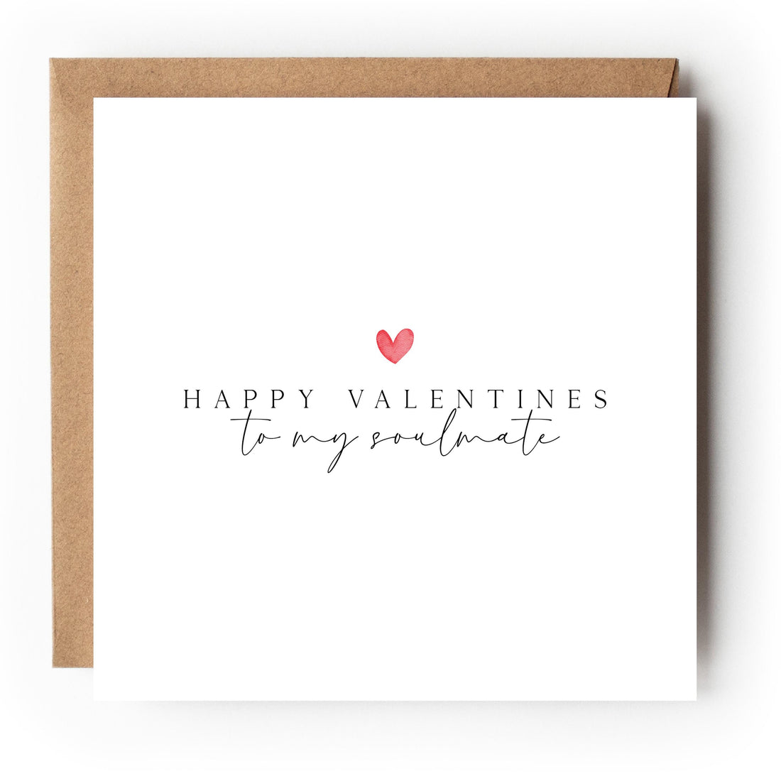 Valentines Day Card To Soulmate, Minimal Design, Perfect For Wife, Husband, For Him, For Her, Kraft Envelope 6x6 approx, handmade to order