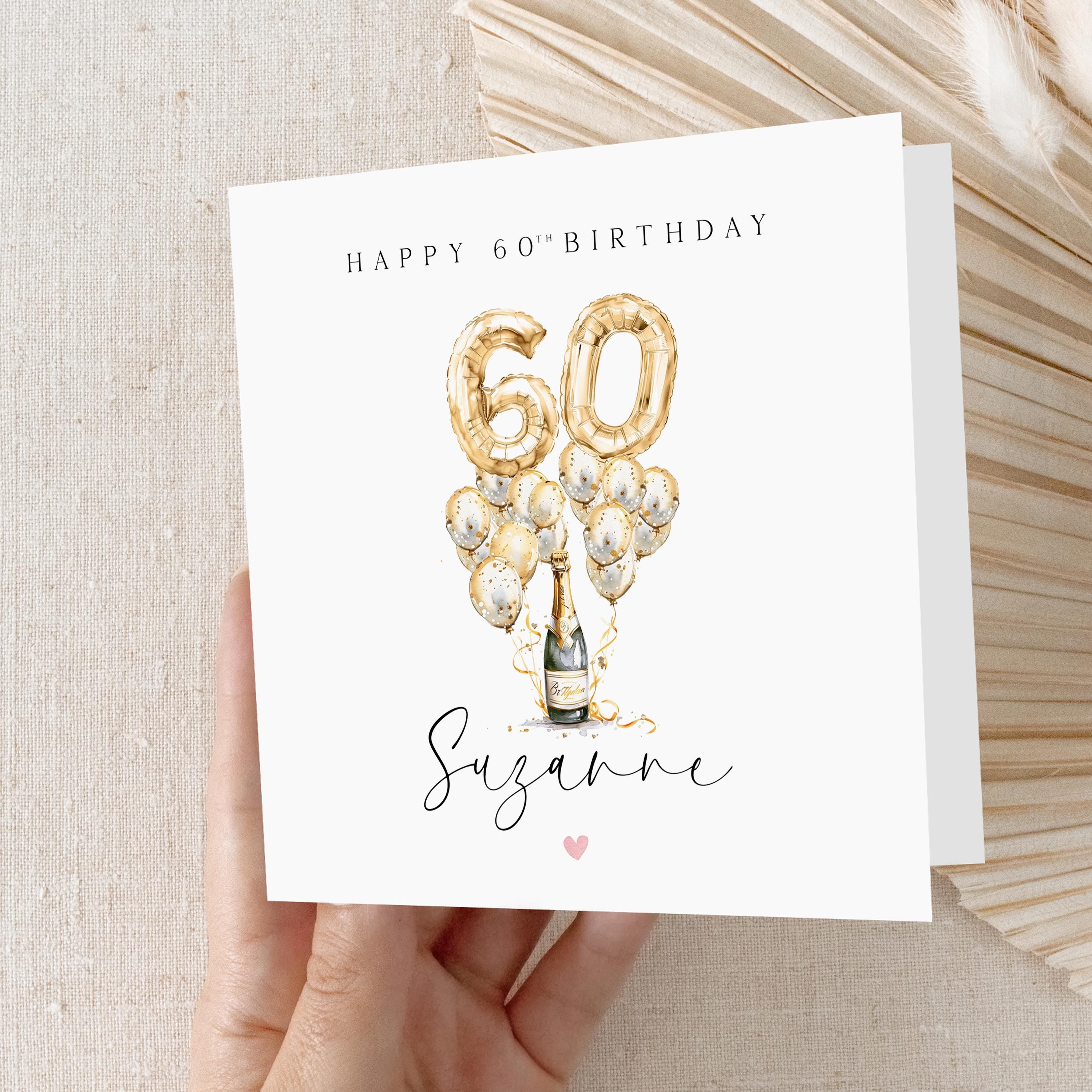 Personalised 60th Birthday Card, Special Milestone Card, Birthday For Wife, Sister, Friend Champagne & Gold Balloons 60, Sixtieth Birthday