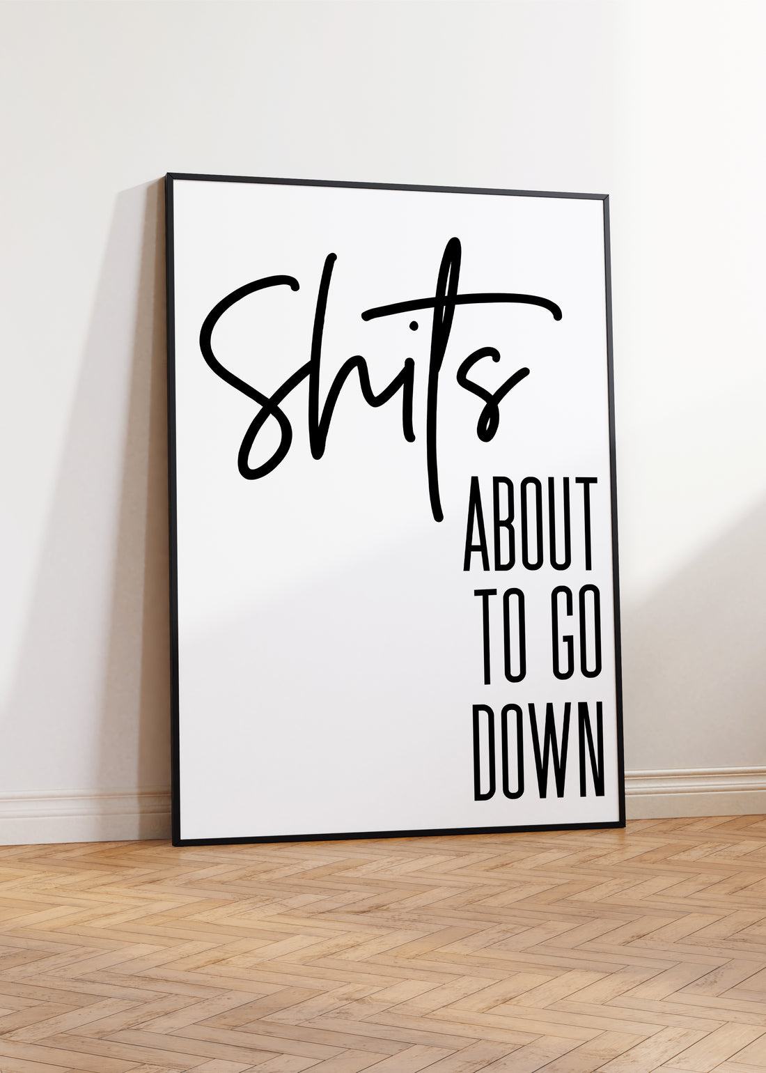 Shits About To Go Down Bathroom Print