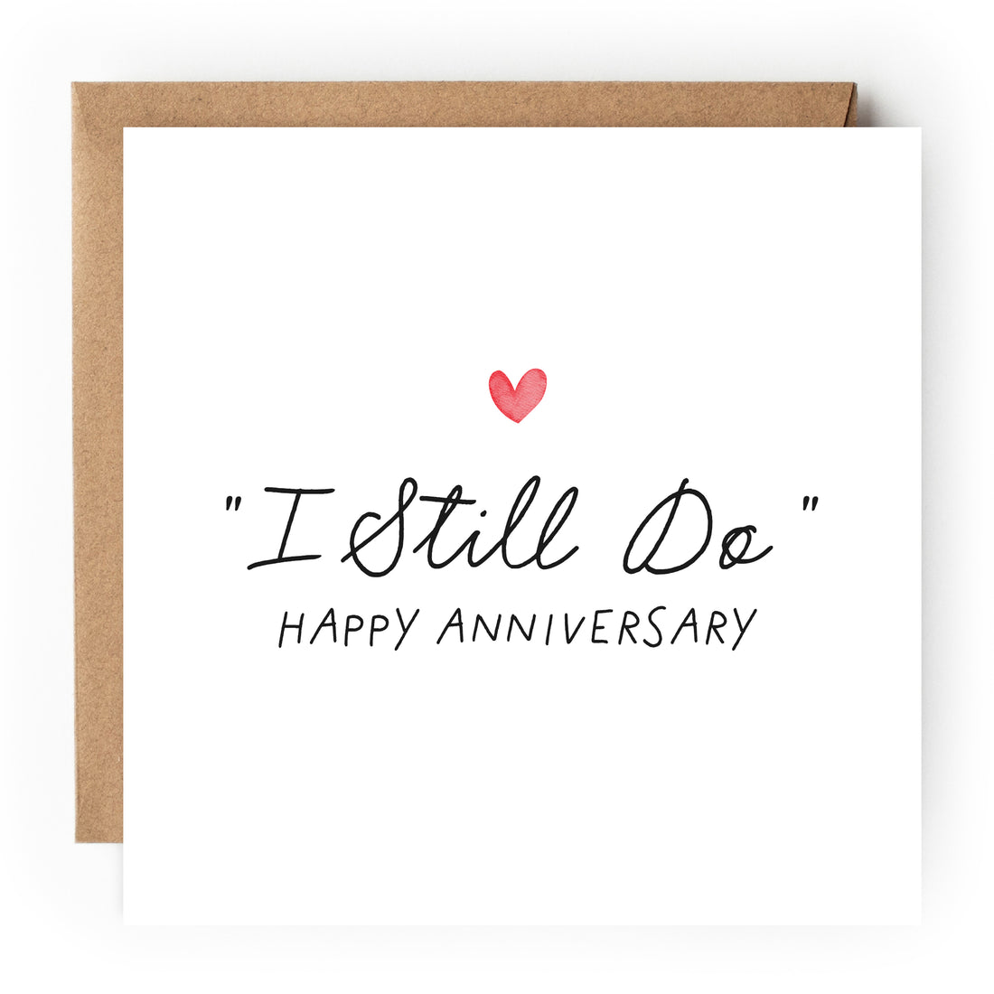 I Still Do Anniversary Card