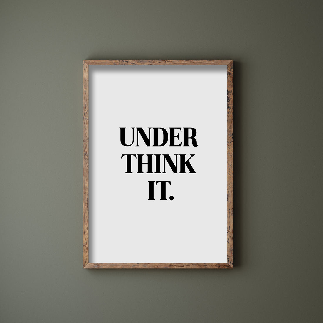 under think it monochrome Print