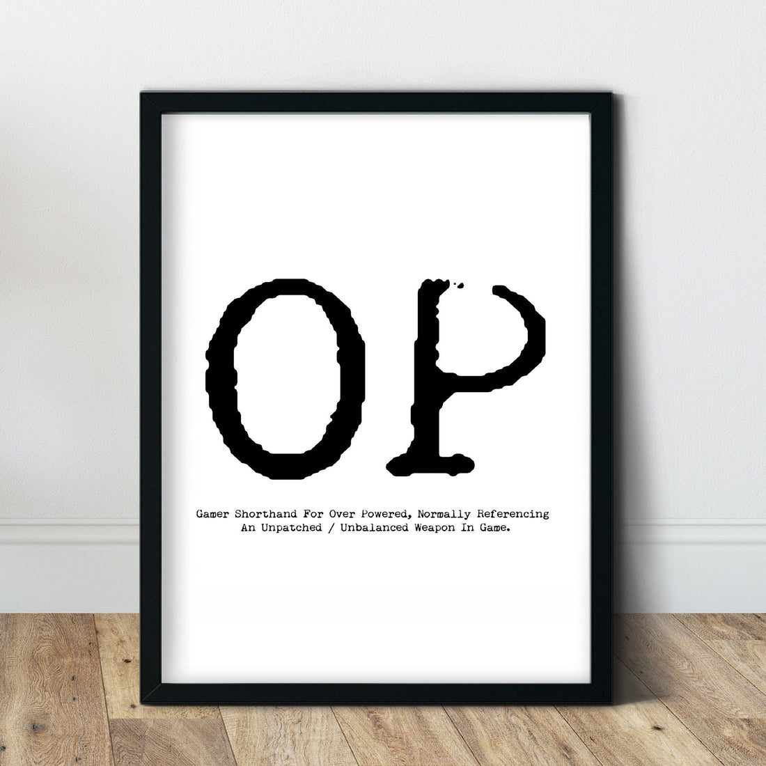 OP Defenition Gamer Print