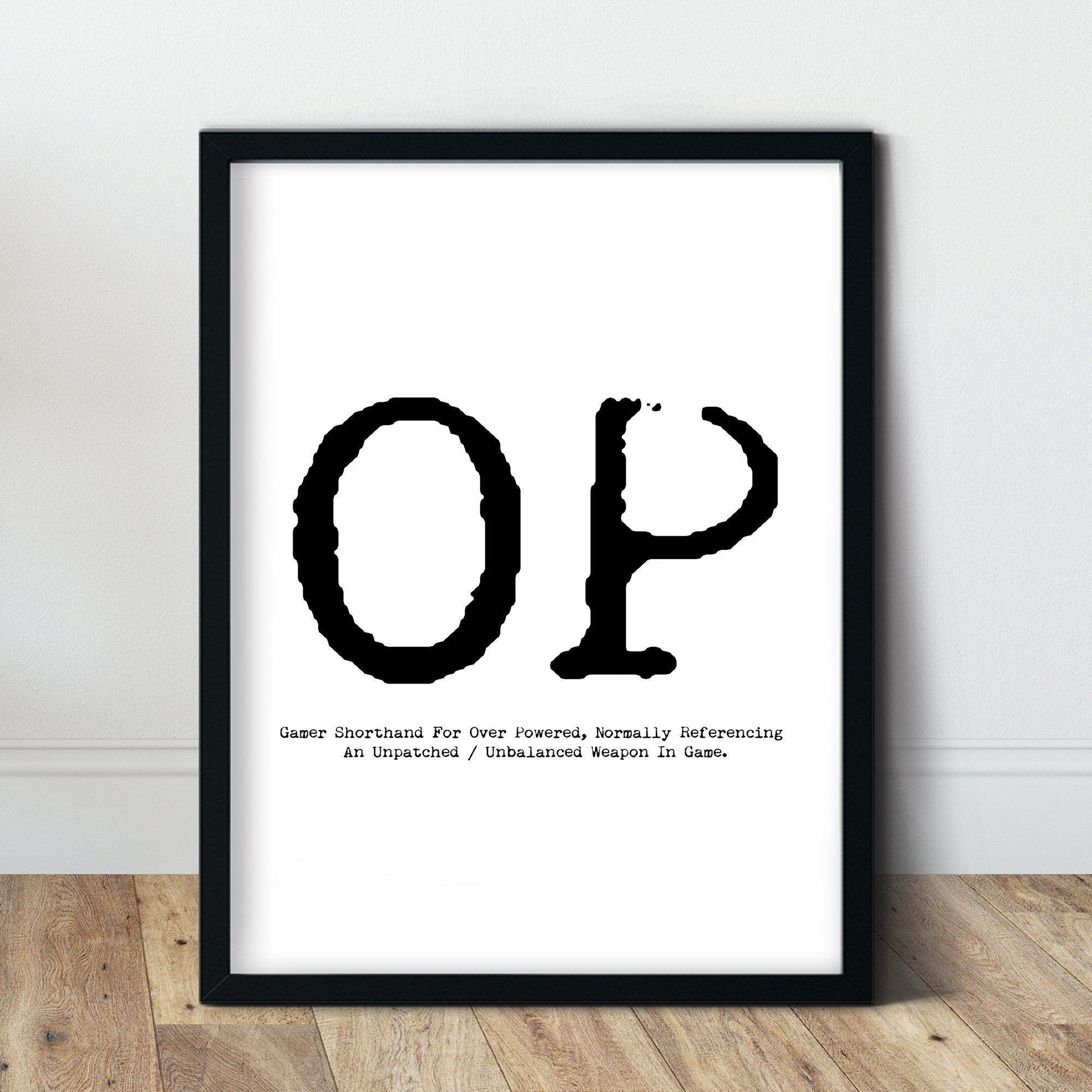 OP Defenition Gamer Print