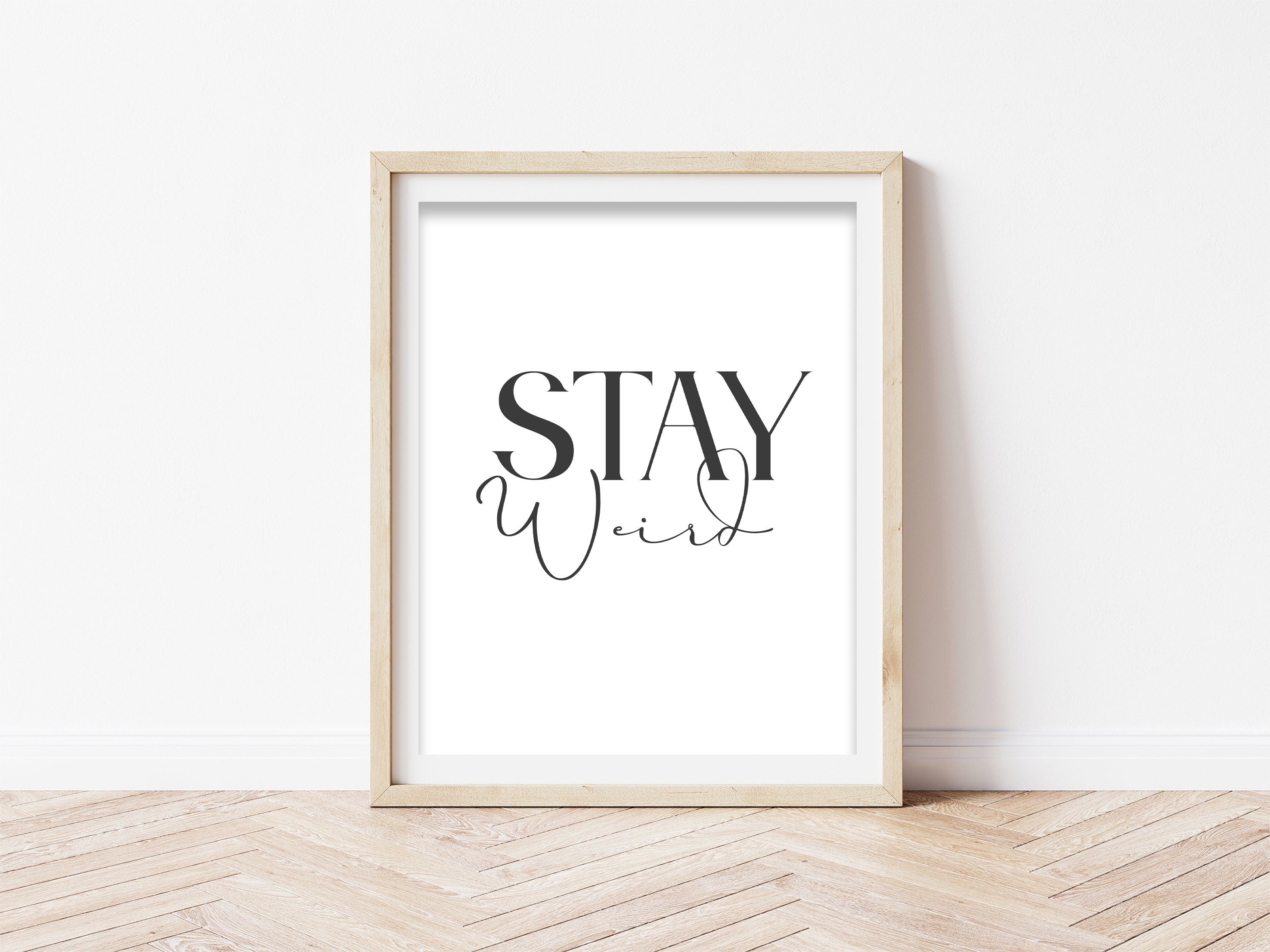 Stay Weird Wall Print