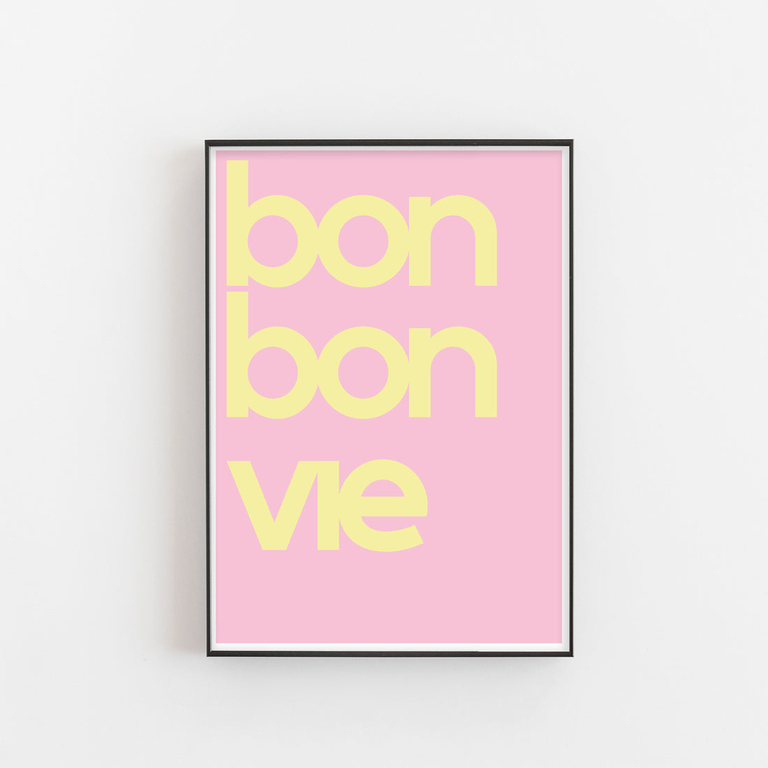 Bon Bon Vie Print
