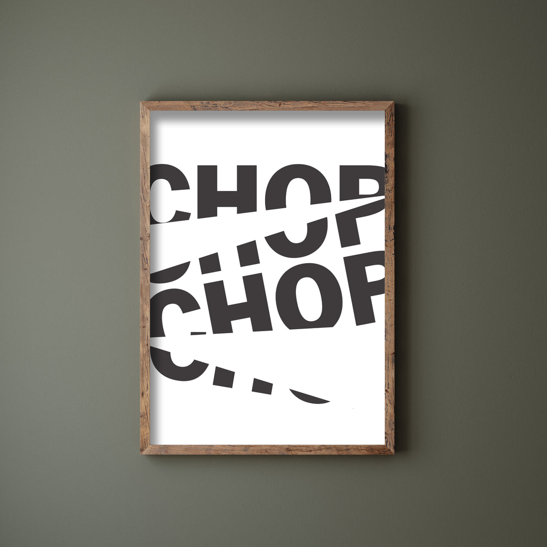 Chop Chop Print