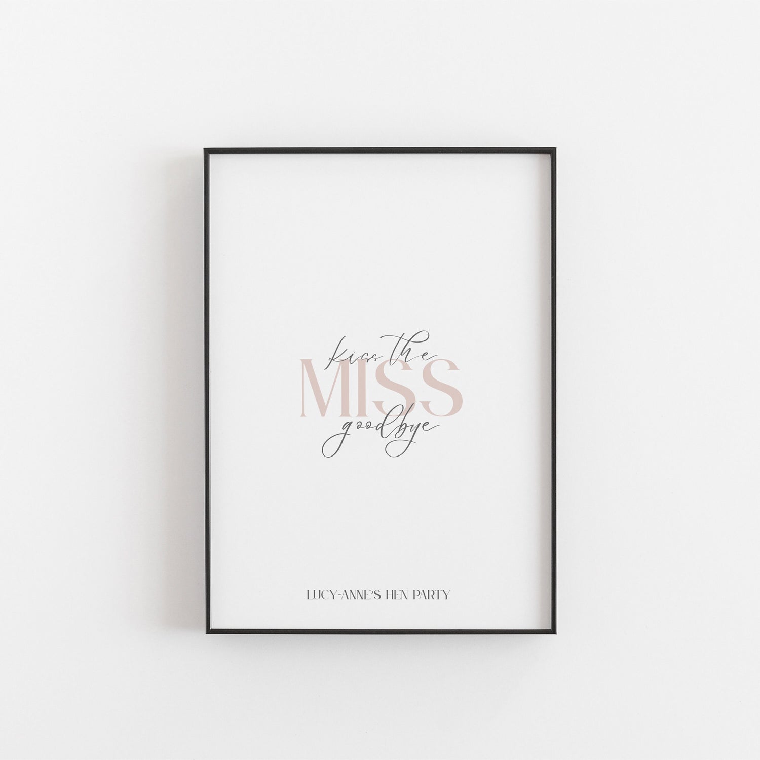 Minimal Kiss The Miss Goodbye Print