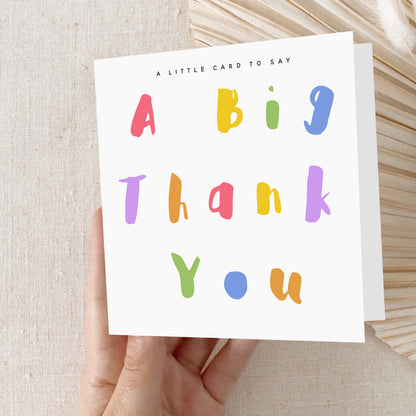 A little Card To Say A big Thank You Card