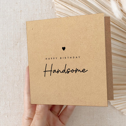 Birthday Card - Happy Birthday Handsome Card-Boyfriend - Husband Card-Minimal Style Kraft card -6 x 6 inch-Kraft envelope