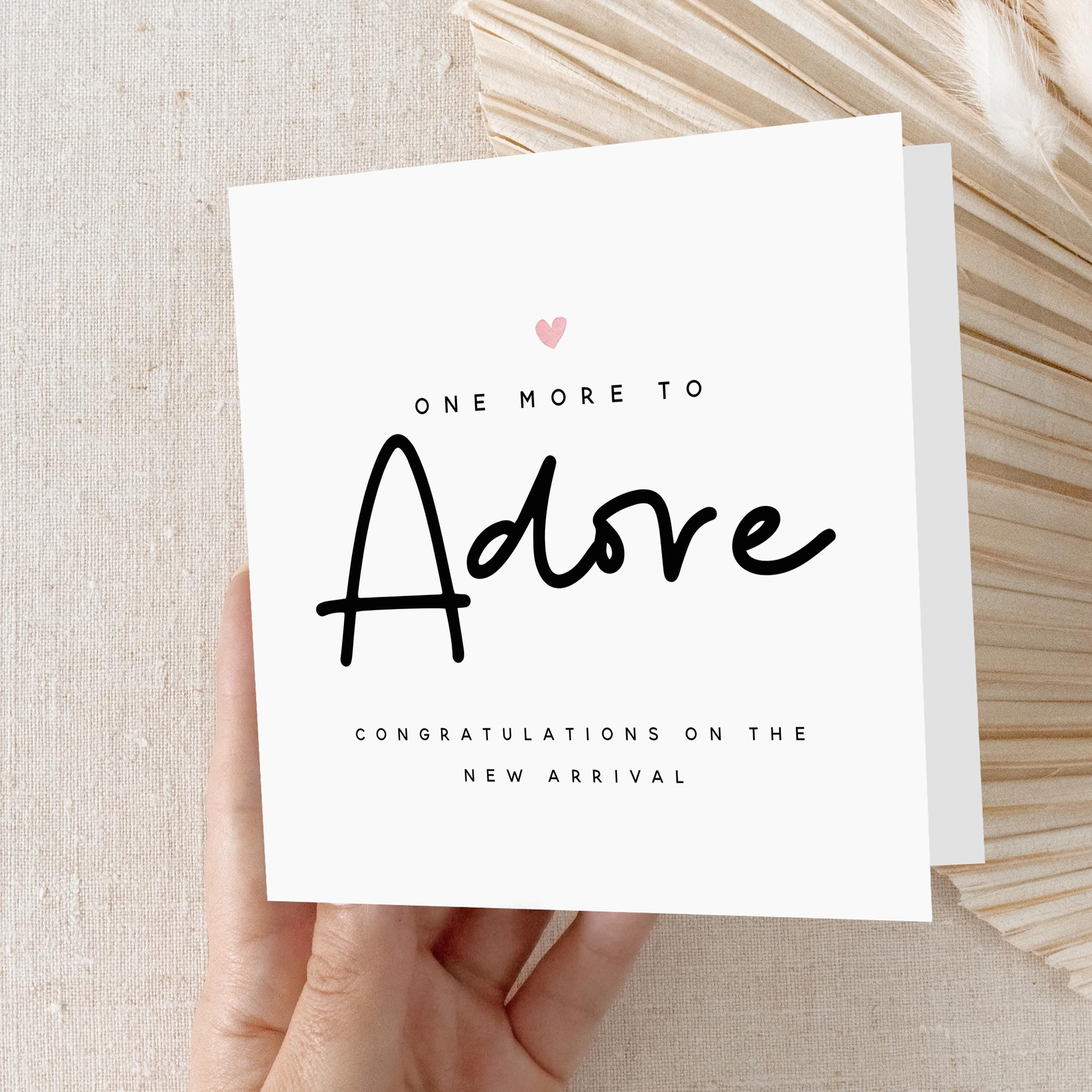 New Baby Card, Welcome To The World Card, One More To Adore, Newborn Baby,Congratulations New Parents, New Baby Gift Kraft Envelope Included