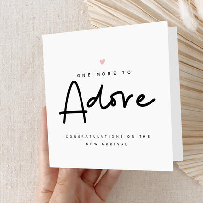 New Baby Card, Welcome To The World Card, One More To Adore, Newborn Baby,Congratulations New Parents, New Baby Gift Kraft Envelope Included