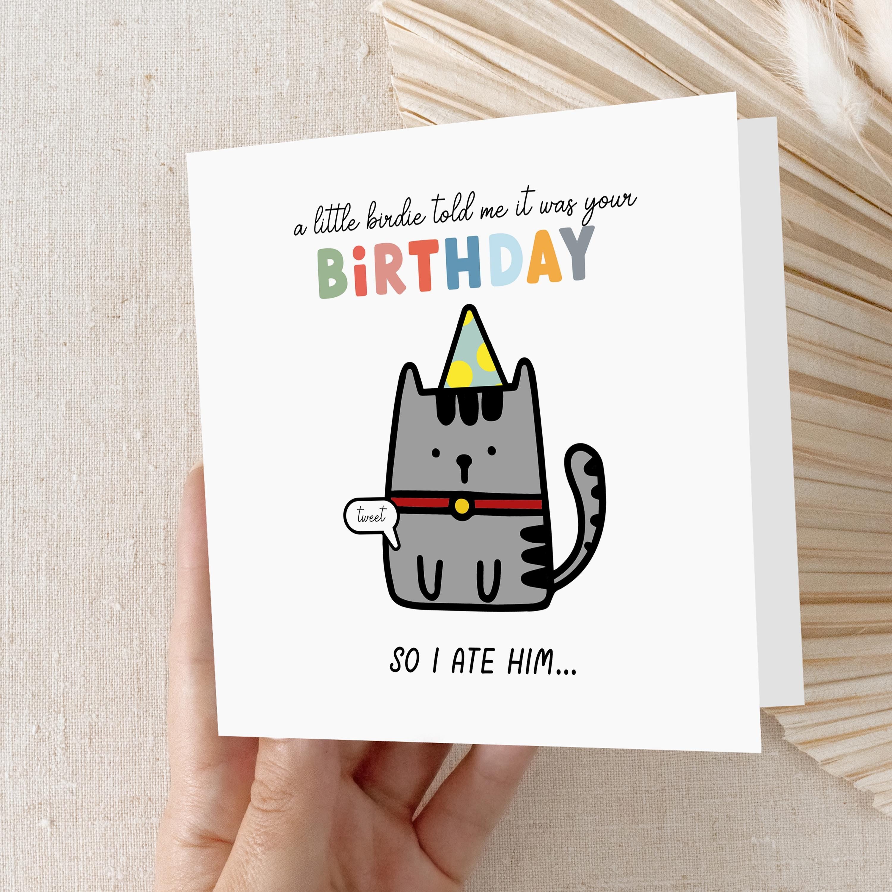 Funny Birthday Card-Card For Friend-Card For Him-Card For Her-Birthday Cards- Cat Card, Card For Brother, Sister, Best Friend, Dad, Uncle