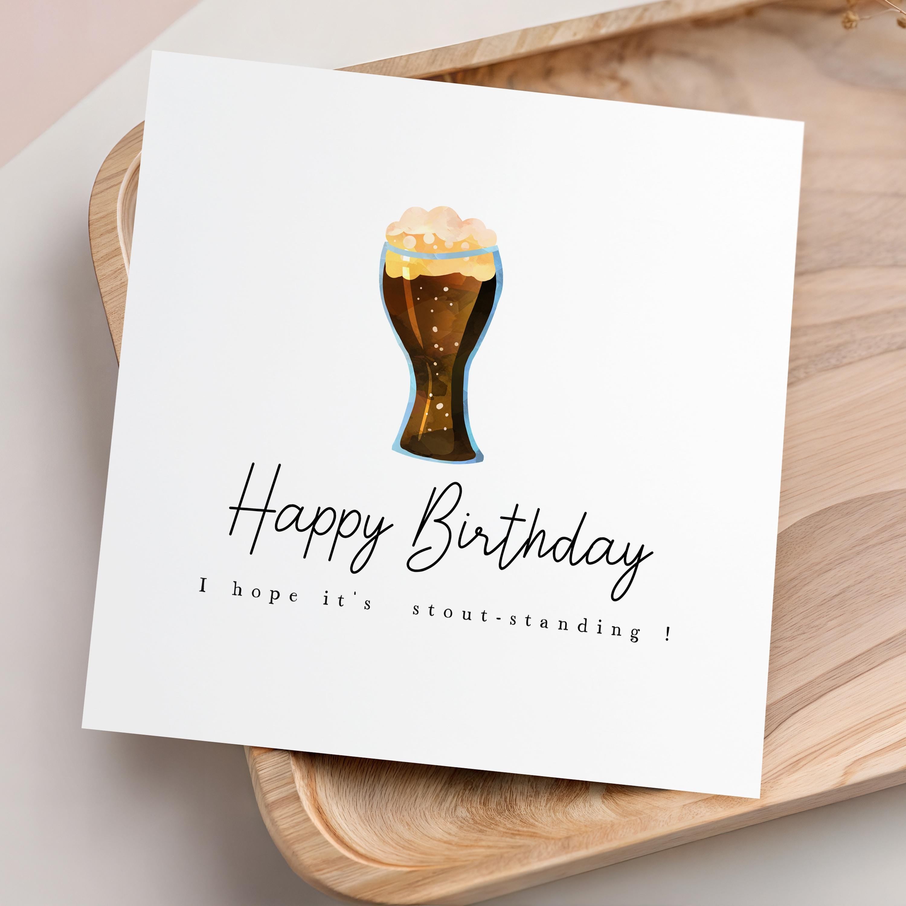 Handmade Birthday Card,Irish Stout Birthday Card Men,Beer Ale Card, Birthday For Him, Boyfriend, Dad, Birthday Gift -Stout Standing Birthday