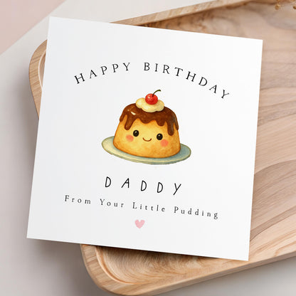 Personalised Birthday For Daddy, Birthday Card For Dad, Toddler Birthday Card To Dad, For Him, New Dad Card, From Your Little Pudding Card