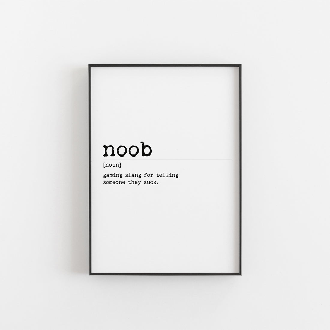 Noob Definition Gamer Print