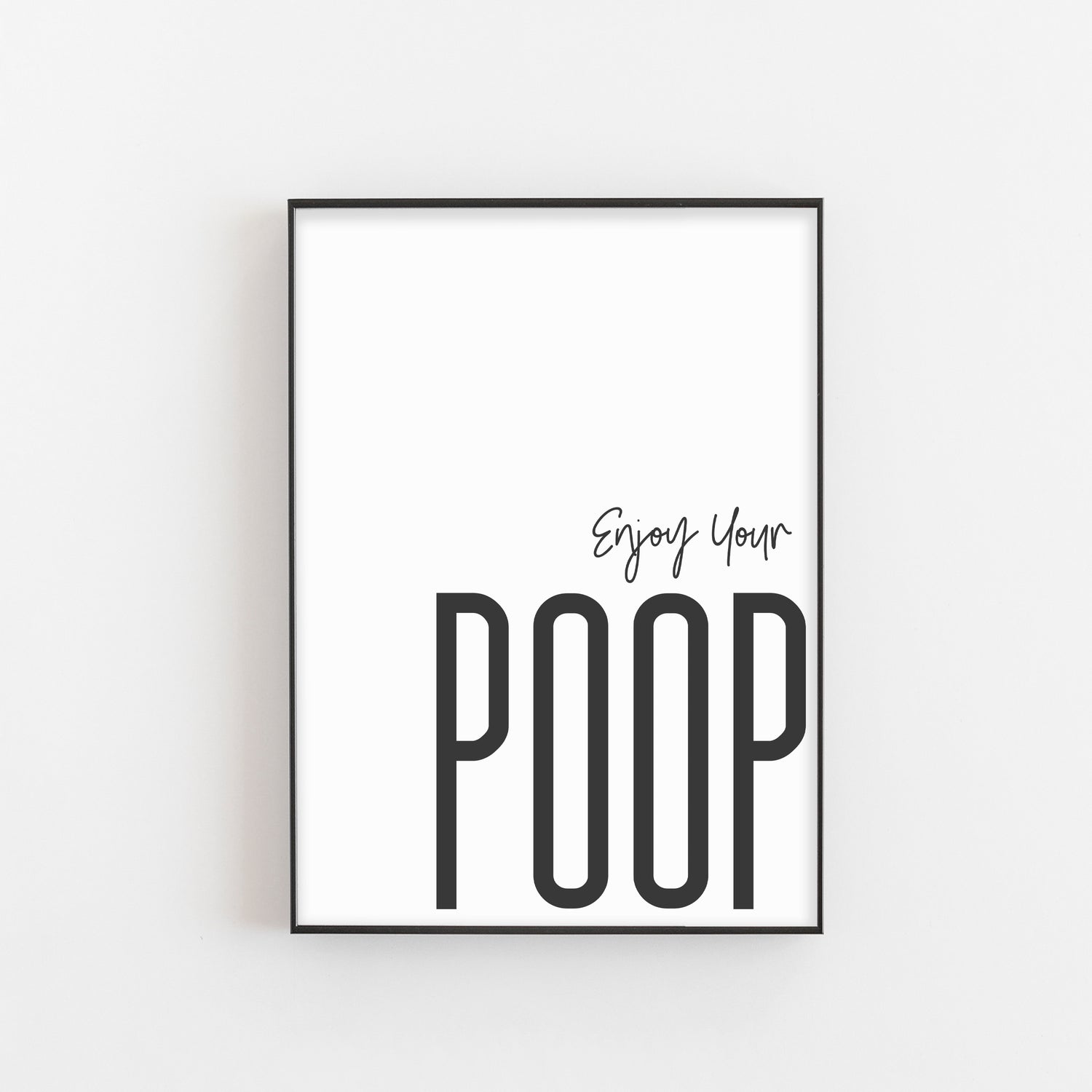 enjoy your poop Print