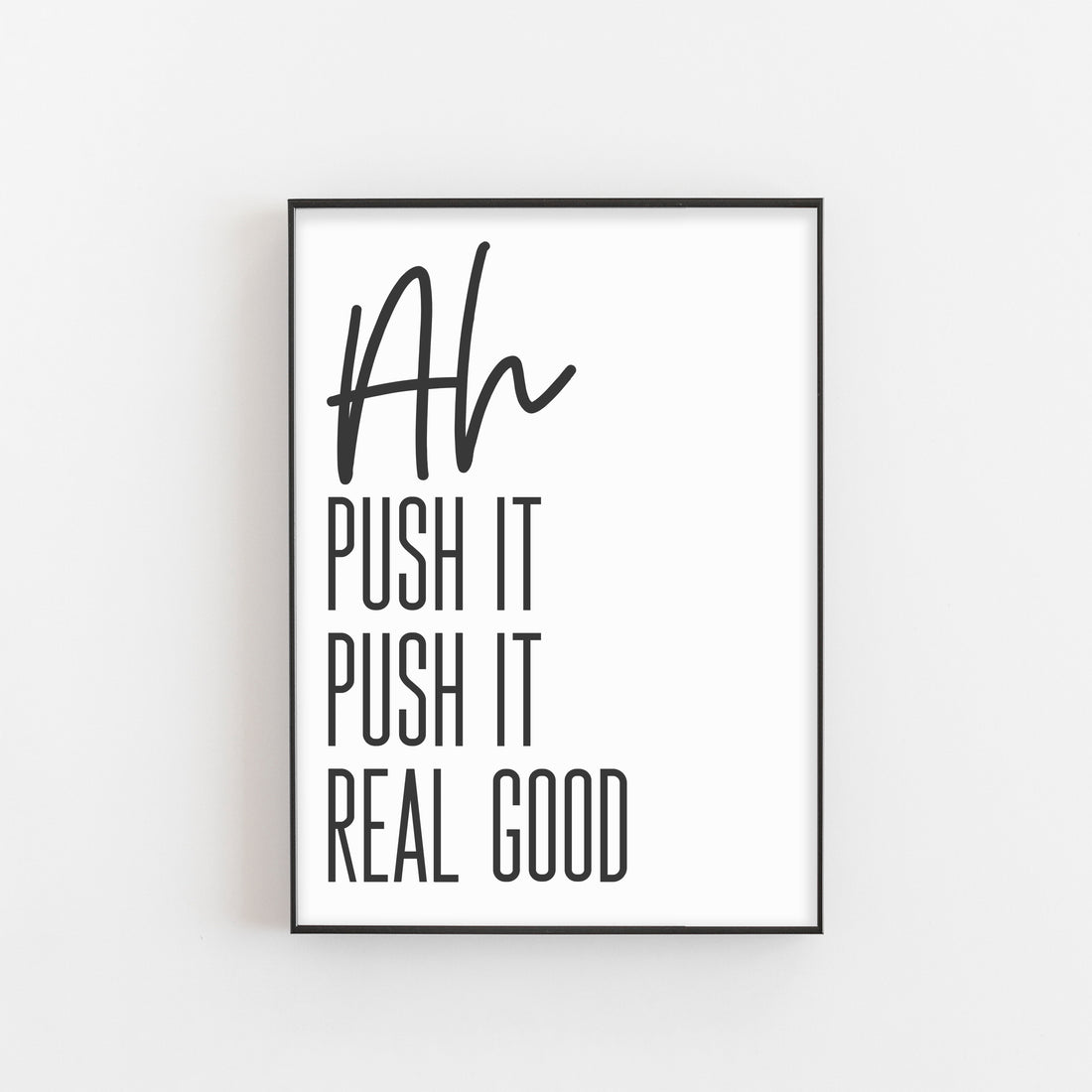 ah push it Print