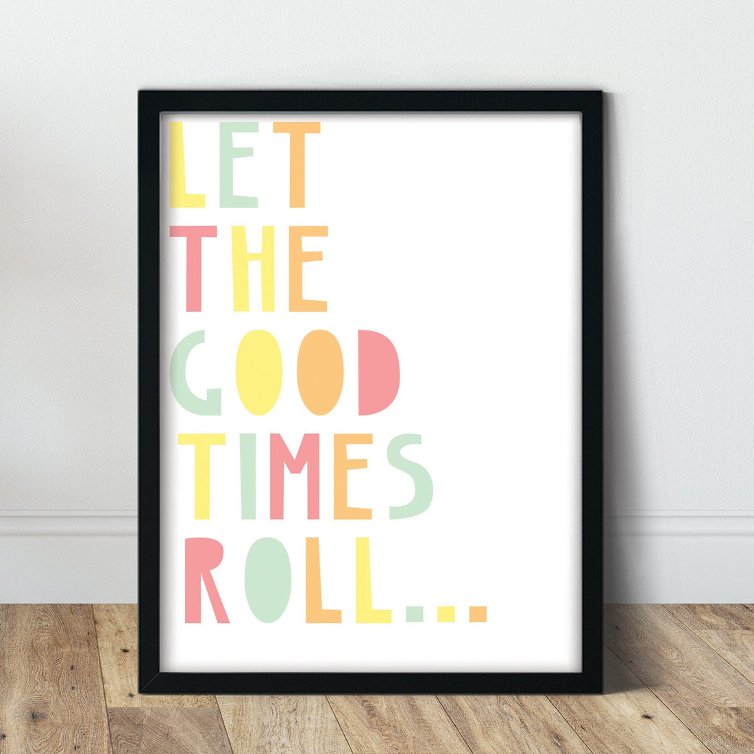 Let The Good Time Roll Print