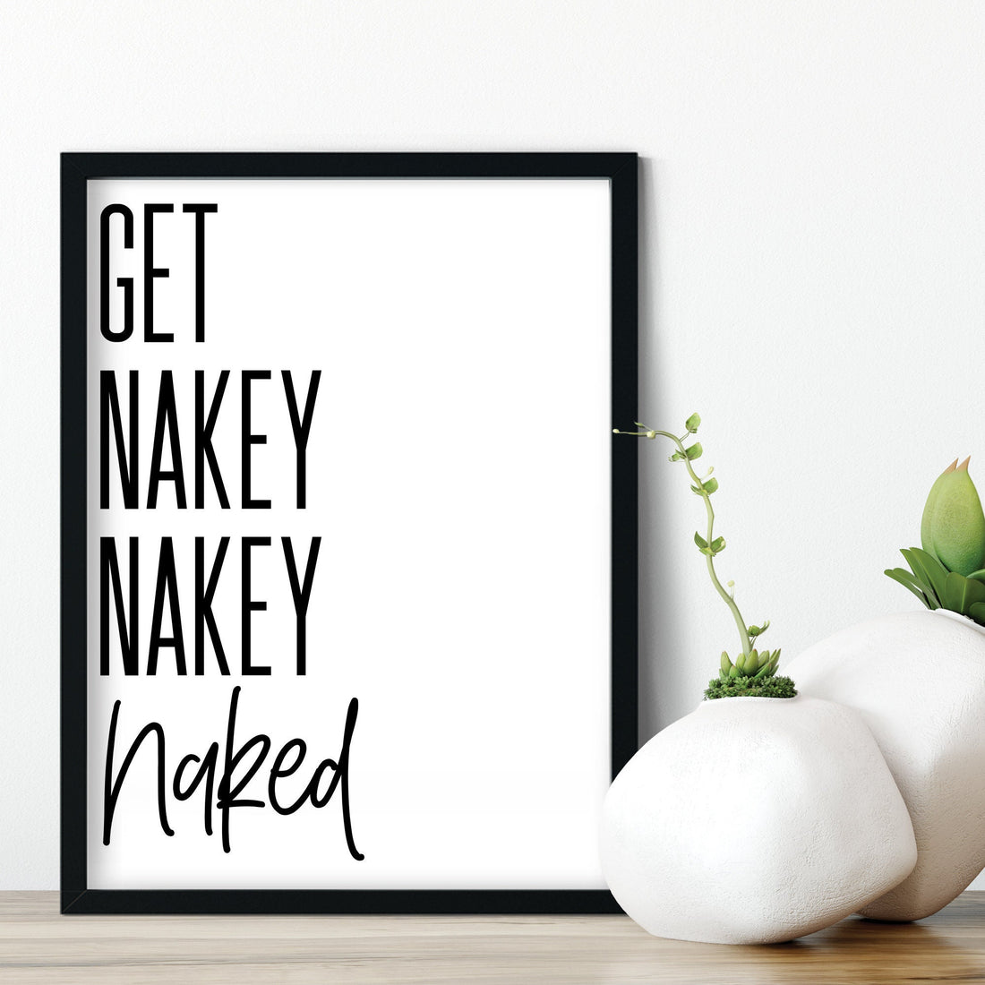 Get Nakey Nakey Naked Bathroom Print
