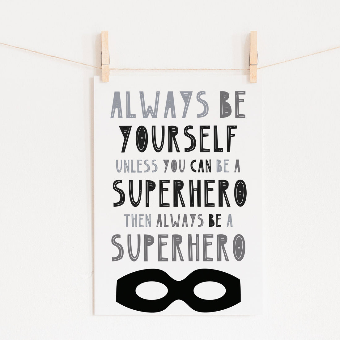 Always be yourself print