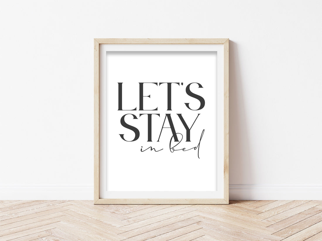 Lets Stay In Bed Wall Print