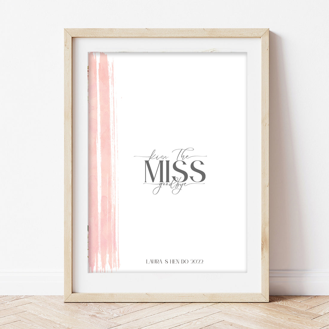 Pink Swash Personalised Kiss The Miss Goodbye Print