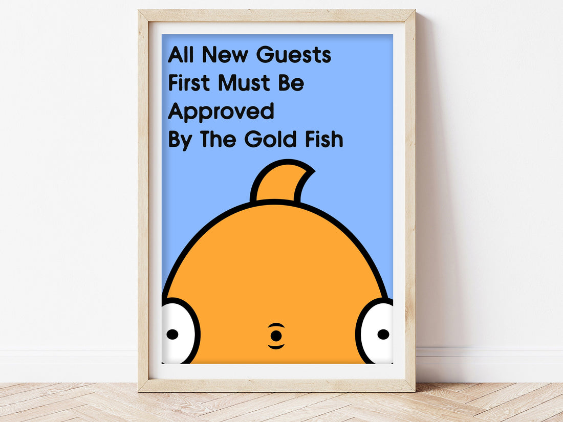 All New Guests Must First Be Approved By The Fish Print